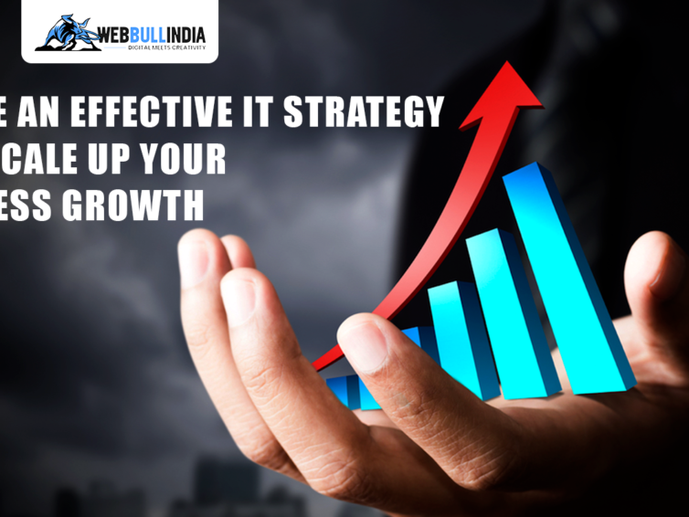 Create an Effective IT Strategy that scale up your business growth