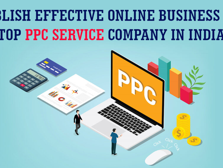 <strong>Establish Effective Online Business with Top PPC Service Company in India</strong>