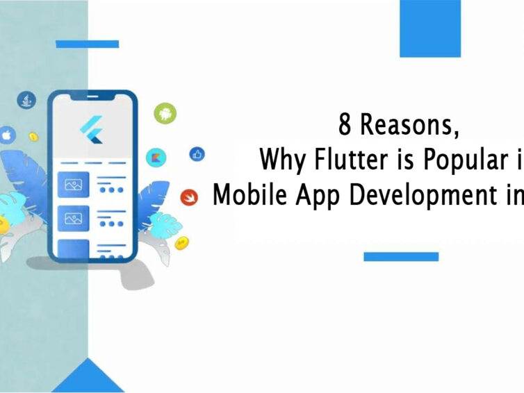 <strong>8 Reasons, Why Flutter is Popular in Mobile App Development in 2023</strong>