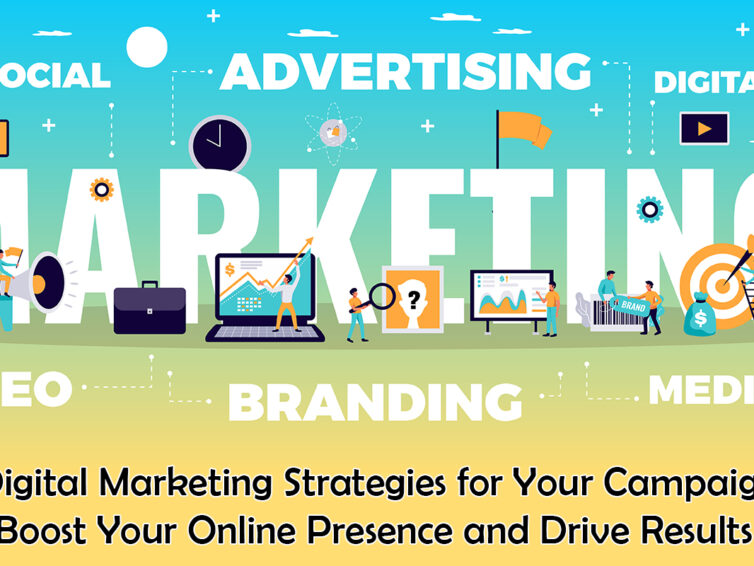 <strong>7 Digital Marketing Strategies for Your Campaign: Boost Your Online Presence and Drive Results</strong>