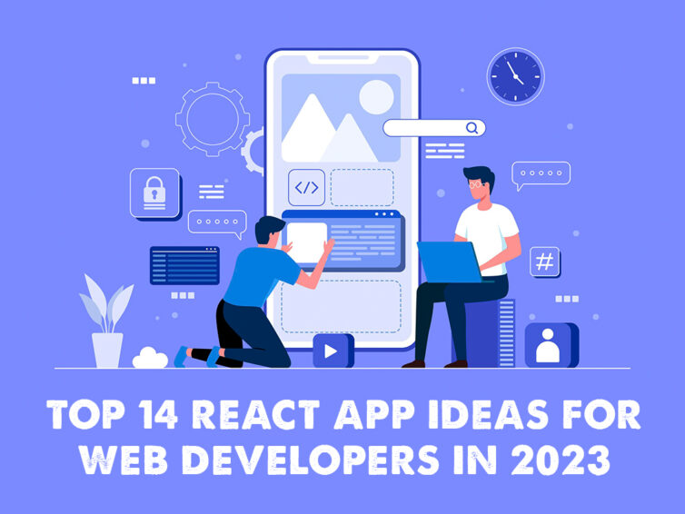 <strong>Top 14 React App Ideas for Web Developers in 2023</strong>