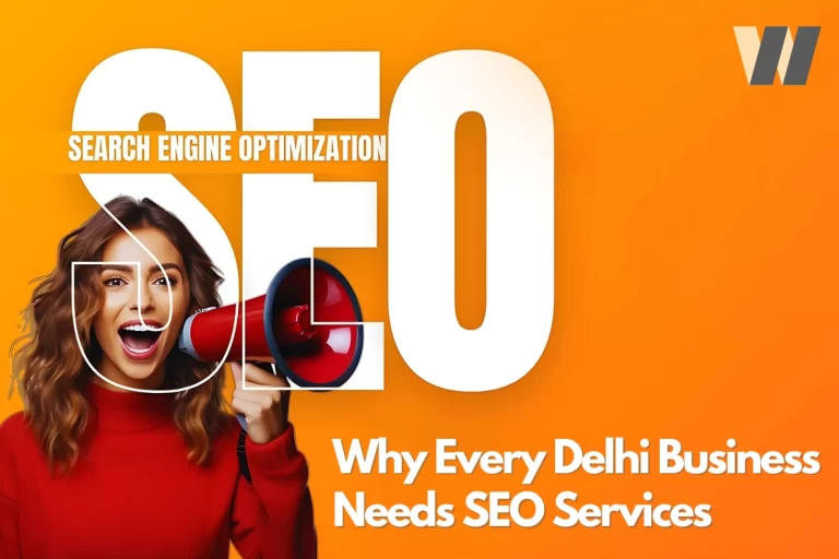Why Every Delhi Business Needs SEO Services
